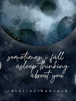 cover image of Sometimes I Fall Asleep Thinking About You
